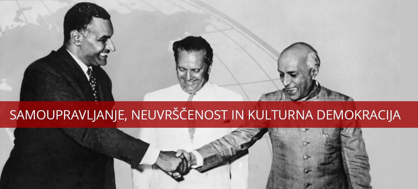 Samoupravljanje, neuvrščenost in kulturna demokracija